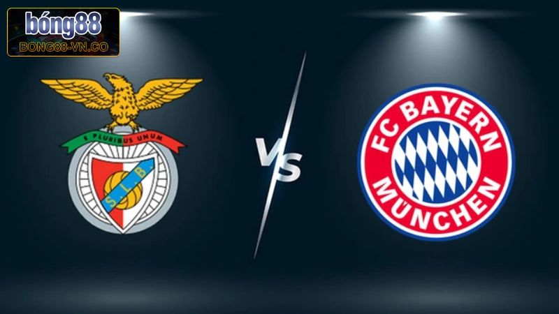 Nhận định kèo châu Âu Benfica vs Bayern Munich
